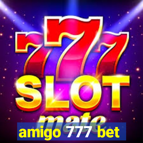 amigo 777 bet